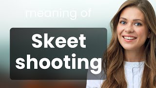 Skeet Shooting A Beginners Guide [upl. by Enitsrik]