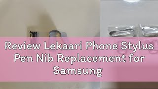 Review Lekaari Phone Stylus Pen Nib Replacement for Samsung Galaxy S23 S22 S21 Note 20 10 Ultra Plu [upl. by Haek587]