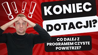 KONIEC DOFINANSOWAŃCZYSTE POWIETRZE NIE MA PIENIĘDZY czystepowietrze dotacje wymiana pieniądze [upl. by Dnomyad736]