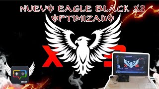 EL EMULADOR MAS OPTIMIZADO EAGLE BLACK X3 [upl. by Assel]