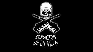 Convictos de la Villa  Que Vida Elegiste Vos [upl. by Edmee]