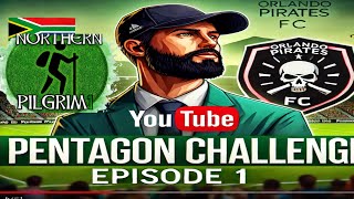 FM24 PENTAGON CHALLENGE  ORLANDO PIRATES  EPISODE 1  FOOTBALL MANAGER 2024 [upl. by Ennaylime]