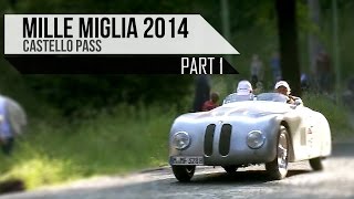 MILLE MIGLIA 2014  CASTELLO PASS PART 1  ALFA ROMEO BUGATTI FIAT JAGUAR BMW ENGINE SOUNDS  SCC TV [upl. by Atoiyanap967]