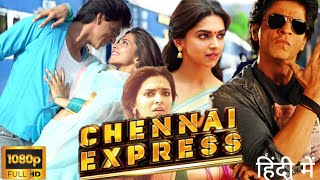 CHENNAI EXPRESS FULL MOVIE IN HINDI SHAHRUKH KHAN DEEPIKA PADUKONE  HD FACTS amp REVIEW [upl. by Amekahs]