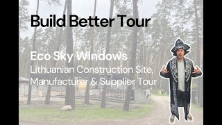 Eco Sky Windows Lithuanian Build Better Tour [upl. by Tepper711]