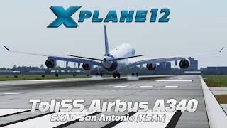 XPlane 12  Toliss Airbus A340  SXAD San Antonio  KSAT [upl. by Agripina]