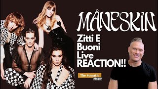 MÅNESKIN  Zitti E Buoni  LIVE REACTION TheSomaticSinger [upl. by Rovert645]