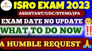 Isro Assistant Exam 2023🥳  Exam Date Update 🔥 What to Do now  Kab Hoga Exam 🥺 [upl. by Aulea]