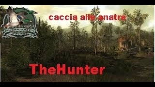 Caccia alle anatre Thehunter [upl. by Fang25]