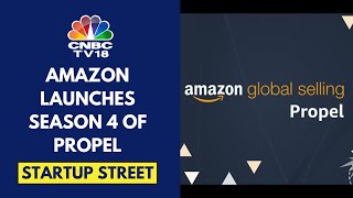 Amazon Indias Global Accelerator Program Propel Aims To Launch 50 Indian Cos In Global Markets [upl. by Levins]