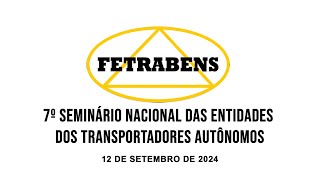 7º Seminário Nacional das Entidades dos Transportadores Autônomos [upl. by Ak]