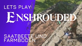 Saatbeete und Farmboden  LetsPlay  Enshrouded  0017 [upl. by Aleacem]