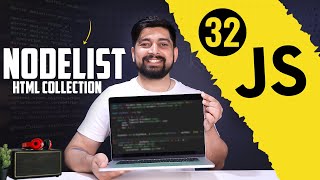 All DOM selectors NodeList and HTMLCollection  chai aur javascript [upl. by Liauqram510]