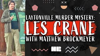 Laytonville Murder Mystery Who Killed Les Crane  Matthew Brockmeyer  183 HR TRUE CRIME [upl. by Dolhenty]