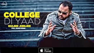 Collage Di Yaad Full Audio Song  Kulbir Jhinjer  Punjabi Song Collection  Speed Records [upl. by Necyrb]