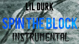 Lil Durk FT Future  Spin The Block INSTRUMENTAL I Prod by IZM [upl. by Hamil908]