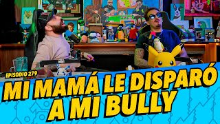 Episodio 279  Mi mamá le disparó a mi bully [upl. by Schriever]