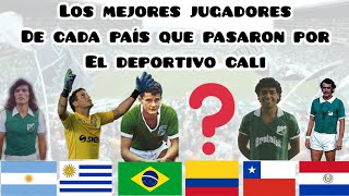 💪LOS MEJORES jugadores de cada País que han pasado por el DEPORTIVO CALI💚 [upl. by Novehs995]