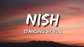 Nish  Standing by you  Duniyaa Cover Lyrics [upl. by Larissa]