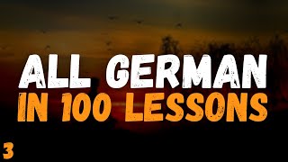 All German in 100 Lessons Lesson 3 [upl. by Notlehs135]