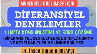 Diferansiyel Denklemler Dersi 1 Hafta Konu Anlatımı ve Soru Çözümü § Dr İhsan Timuçin DOLAPÇI [upl. by Anitroc]