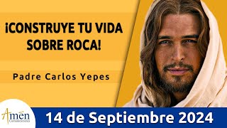 Evangelio De Hoy Sábado 14 Septiembre 2024 l Padre Carlos Yepes l San Lucas 64349 [upl. by Alcott]