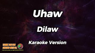 Uhaw  Dilaw  Karaoke Version [upl. by Jahdiel]