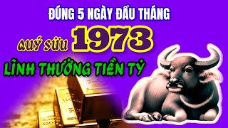 Tiền Về Thì Lĩnh  5 Ngày Đầu Tháng 9 Âm Nhận Định Quý Sửu 1973 Tiền Tài Ngập Két [upl. by Aztiley858]