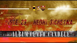 ALBUM CENTO CANDELE PAROLES  PISTE 23  هاذي عيشتنا [upl. by Notpmah]