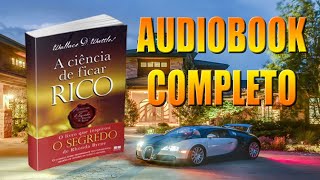 AUDIOBOOK COMPLETO A Ciência de Ficar Rico Wallace D Wattles pdf grátis [upl. by Anehs]