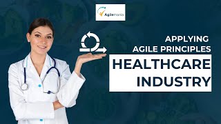 How Doctors Can Supercharge Healthcare with Agile Mindset  Agilemania [upl. by Yesor]