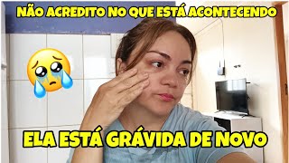 NÃO ACREDITO NO QUE ESTÁ ACONTECENDO 😭 MINHA FILHA ESTÁ GRÁVIDA DE NOVO [upl. by Orfurd]