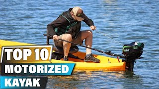 Best Motorized Kayaks In 2024  Top 10 Motorized Kayak Review [upl. by Eyde]