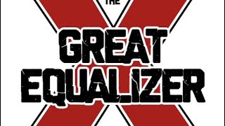 The Great Equalizer 10  Event 3  “The Bigger Chipper” DemoStandards [upl. by Boak461]