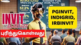 InvITகளை புரிந்துகொள்வது முதலீட்டு பார்வைகள் மற்றும் வாய்ப்புகள் PGINVIT INDIGRID IRBINVIT [upl. by Dlopoel]