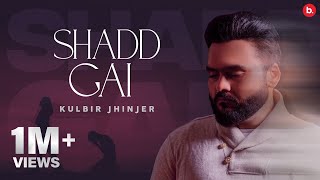 Shadd Gayi  Kulbir Jhinjer  Official Lyrical Video  RFR Vol 1  Punjabi Song [upl. by Atival23]