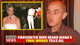 Firefighter Who Heard Princess Diana’s Final Words Breaks His Silence After Years [upl. by Buckingham653]