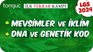 Mevsimler ve İklim DNA ve Genetik Kod 🔄 LGS İlk Tekrar Kampı Fen 2024LGS [upl. by Adamski]