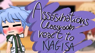 ♪• Assasinations Classroom react to NAGISA •♪ last part [upl. by Kassel]