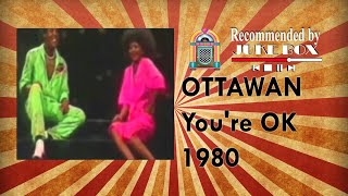 Ottawan  Youre OK 1980 [upl. by Elazaro]