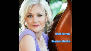 Nicki Parrott  Besame Mucho [upl. by Jr743]