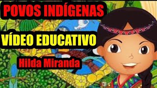 Vídeo educativo sobre os povos indígenas educaçãoinfantil educaçãofundamental HildaMiranda [upl. by Airod908]