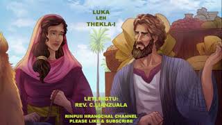 Luka leh Theklai Episode  VI Letlingtu Rev C Lianzuala [upl. by Llerred]