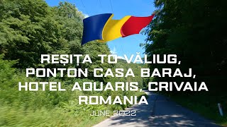 Driving in Romania Banat  Resita to Valiug Ponton Casa Baraj Aquaris Crivaia  4k [upl. by Andersen]