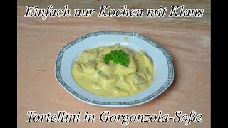 Tortellini in GorgonzolaSoße [upl. by Pogah]