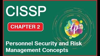 CISSP Chapter 2 Personnel Security and Risk Management Concepts [upl. by Rinum]