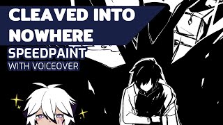 Cleaved Into Nowhere SPEEDPAINT with commentary [upl. by Eiramadnil354]