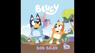 Bluey Bob Bilby Read Aloud [upl. by Oringas]