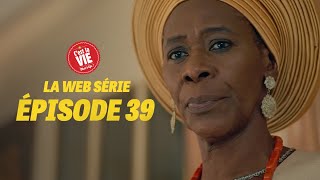 CEST LA VIE LA WEBSÉRIE EPISODE 39 [upl. by Eisteb]