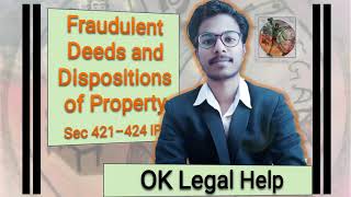 Fraudulent Deeds and disposition of Property sec 421424 IPC [upl. by Aara]